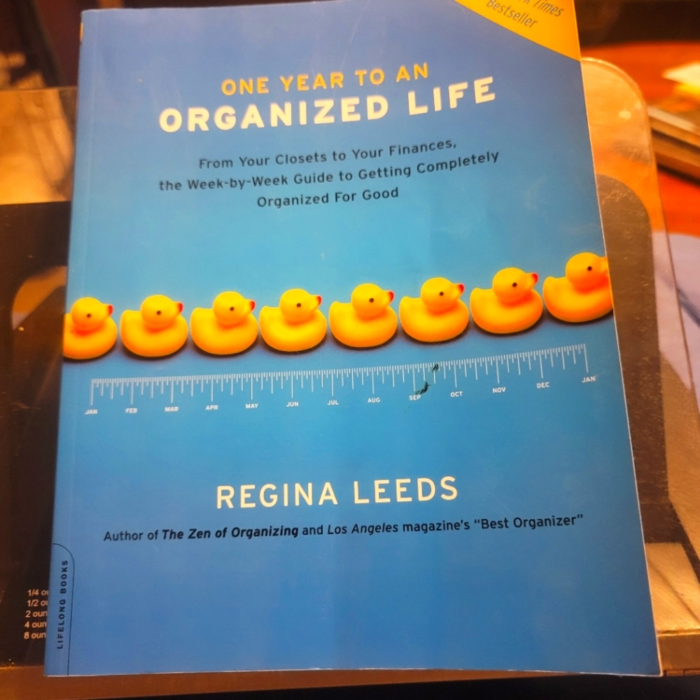 One Year to an Organized Life: From Your Closets to Your Finances
